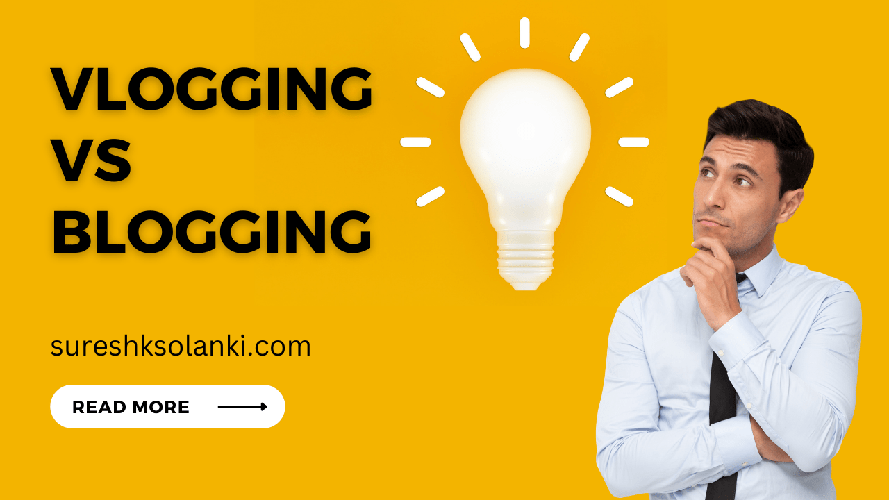 Difference between vlogger and blogger in hindi