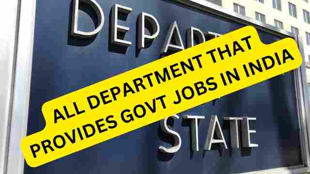 All department that provides govt jobs in India