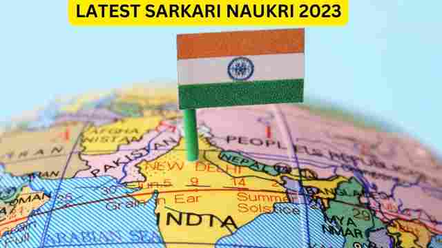 Latest Sarkari Naukri 2023