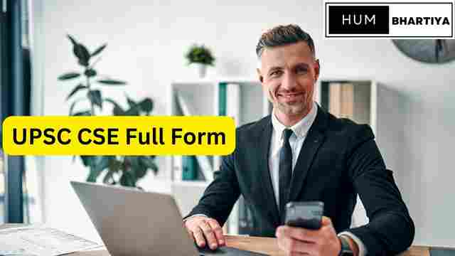 UPSC CSE Full Form