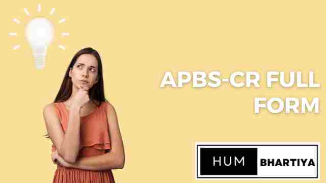 Apbs-Cr Full Form in hindi