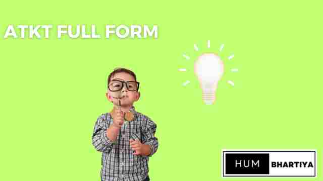 Atkt Full Form in college