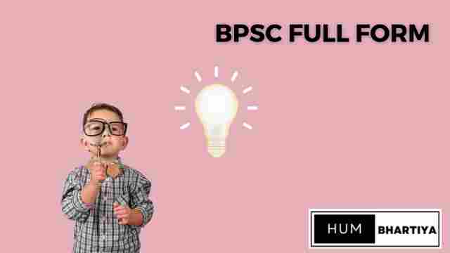 Bpsc Full Form