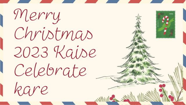 25 December 2023 ko Merry Christmas 2023 Kaise Celebrate kare aur wish karen